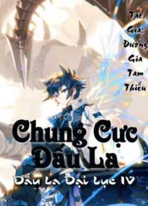 Ảnh bìa truyện Chung Cực Đấu La – Đấu La Đại Lục IV của tác giả Đường Gia Tam Thiếu, với hình ảnh Lam Hiên Vũ đứng trước rồng khổng lồ.